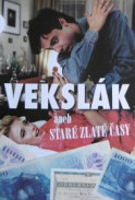 Vekslák aneb Staré zlaté časy